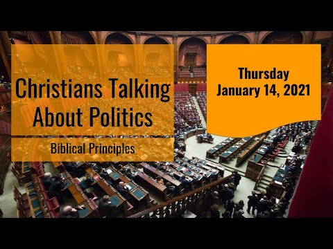 Christians Talking About Politics: Biblical Principles