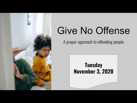 Give No Offense: A proper approach to offending people