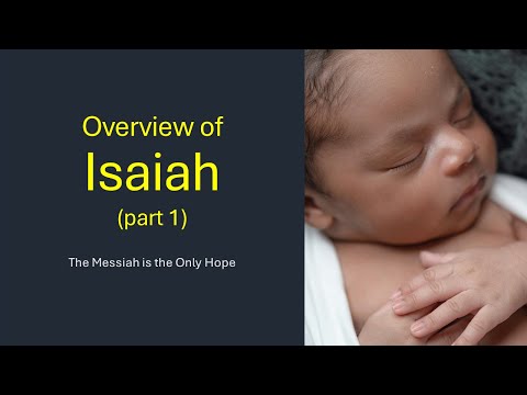 Overview of Isaiah (part 1)