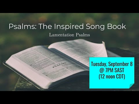 Psalms: The Inspired Song Book - Lamentation Psalms
