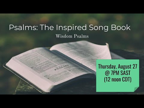 Psalms: The Inspired Song Book - Wisdom Psalms