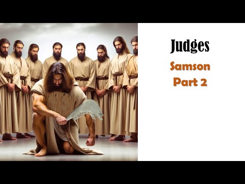 Samson Part 2