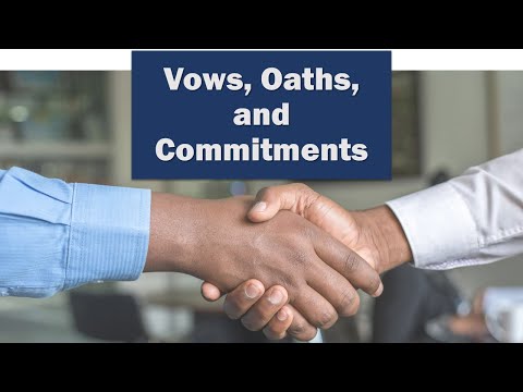 Vows, Oaths, and Commitments