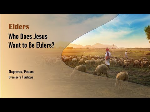 Who Does Jesus Want to Be Elders?